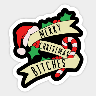 Merry Christmas Bitches Sticker